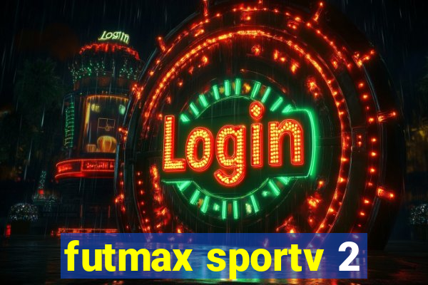 futmax sportv 2